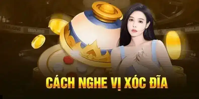 Bí quyết nghe vị xóc đĩa chuẩn xác